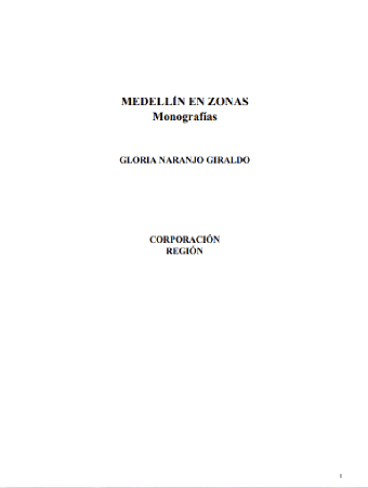 Corporación Región - Medellín en zonas: monografía